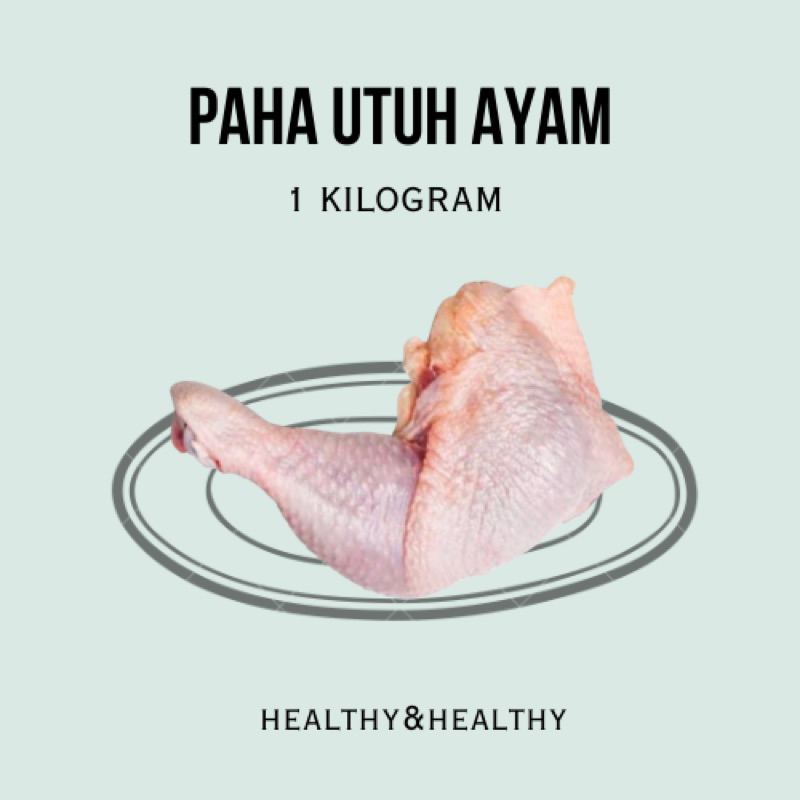 

Paha Utuh Ayam Segar 1 KG