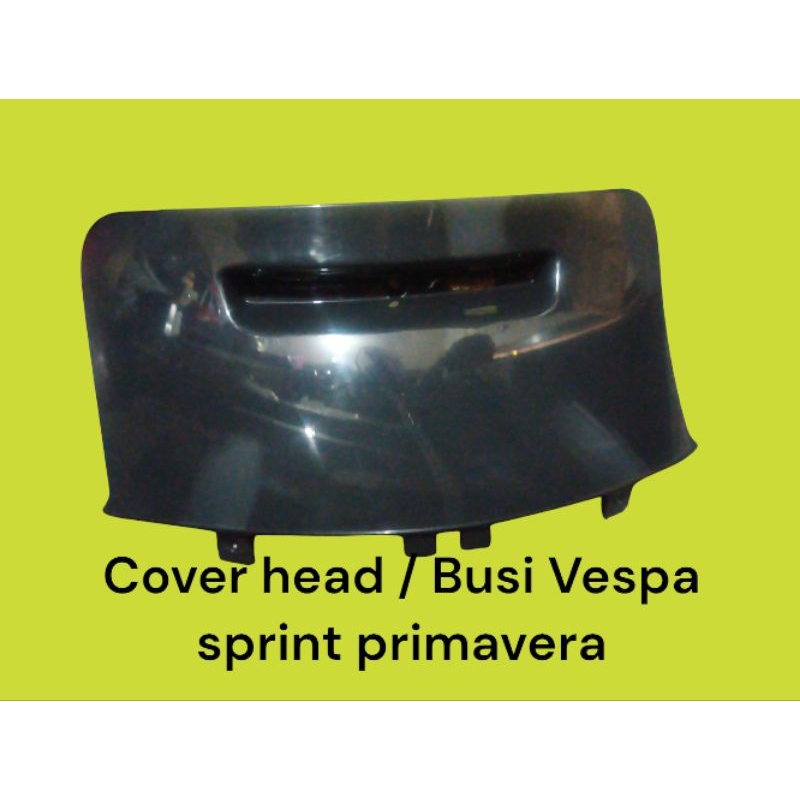 Cover Tutup Busi / Cover Head Engine Vespa Sprint dan Primavera
