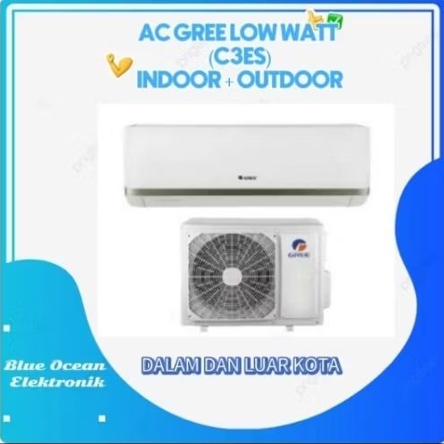 AC GREE Low Watt (C3ES Indoor + Outdoor)