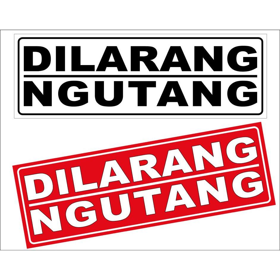 

STIKER VINYL DILARANG NGUTANG 30 X 10 CM - SIAP KIRIM
