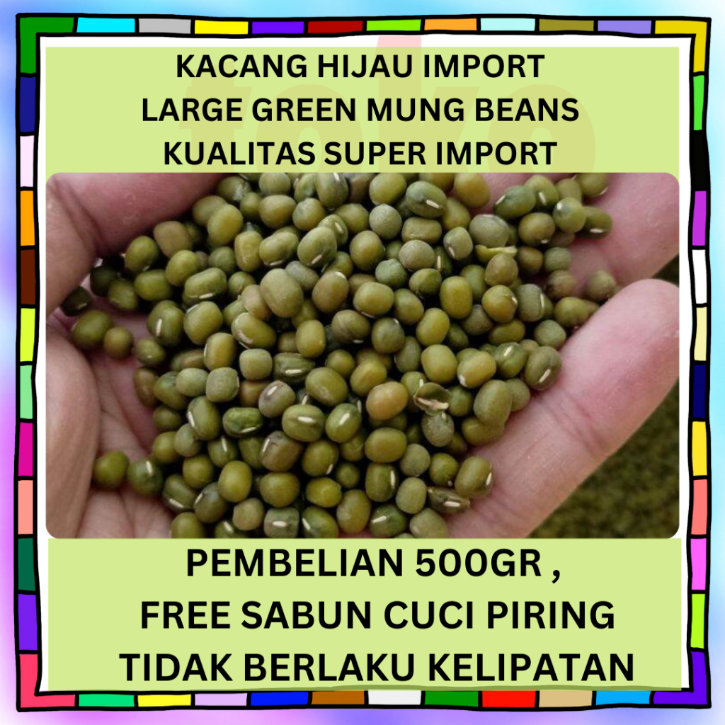 

[BUY 1, GET SABUN FREE] KACANG HIJAU IMPORT - LARGE GREEN MUNG BEAN
