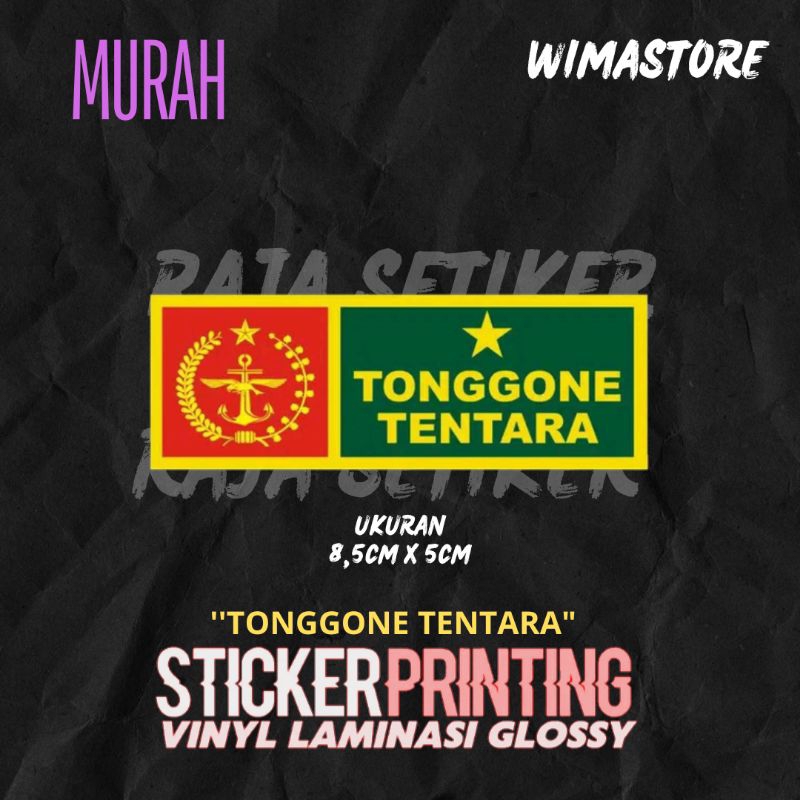 

STICKER/STIKER PRINT CUT TONGGONE TENTARA