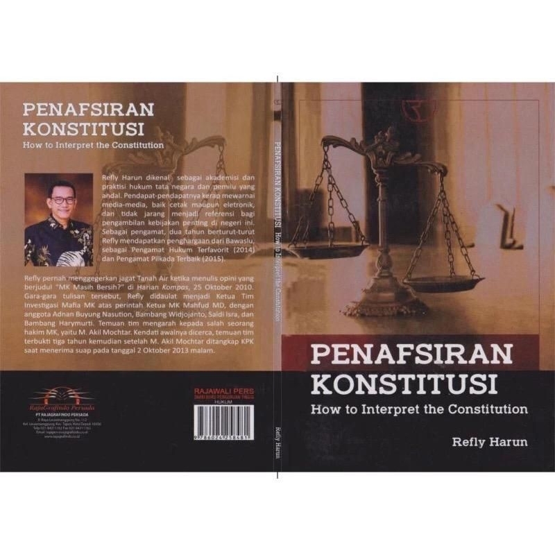 Penafsiran Konstitusi - How to Interpret the Constitution - Refly Harun