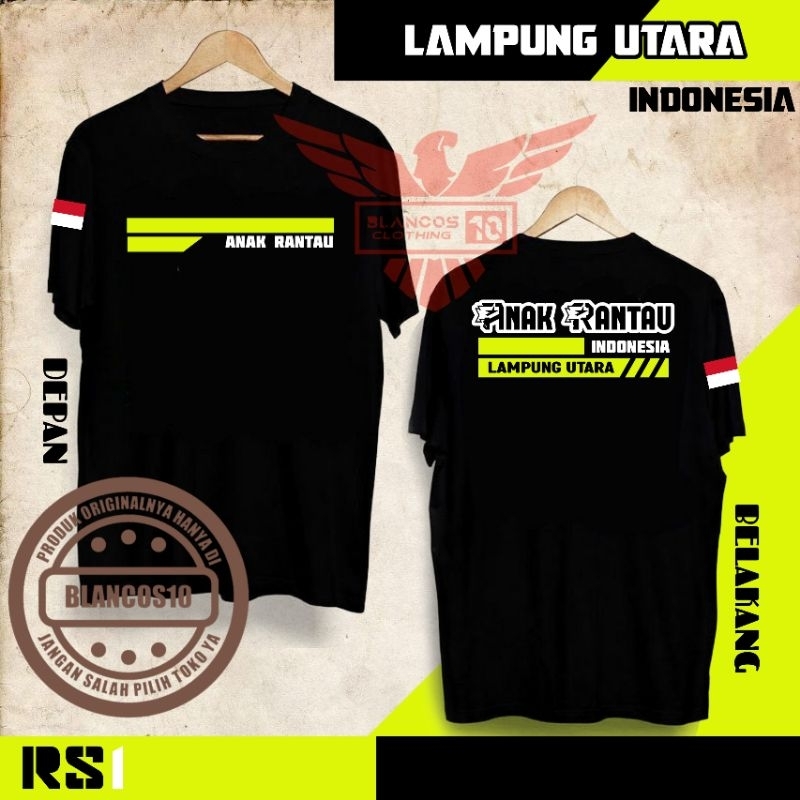 KAOS PREMIUM DESAIN TULISAN ANAK RANTAU LAMPUNG UTARA INDONESIA / / RS1 LMPG