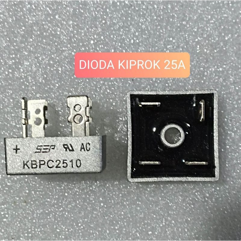 DIODA BRIDGE 25A DIODA KIPROK 25 AMPERE KBPC 2510 DIODA KOTAK DIODE 25 AMPER
