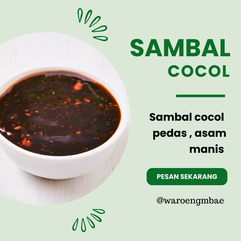 

Sambal cocol, dengan perpaduan rasa manis asam dan pedas disaat bersamaan