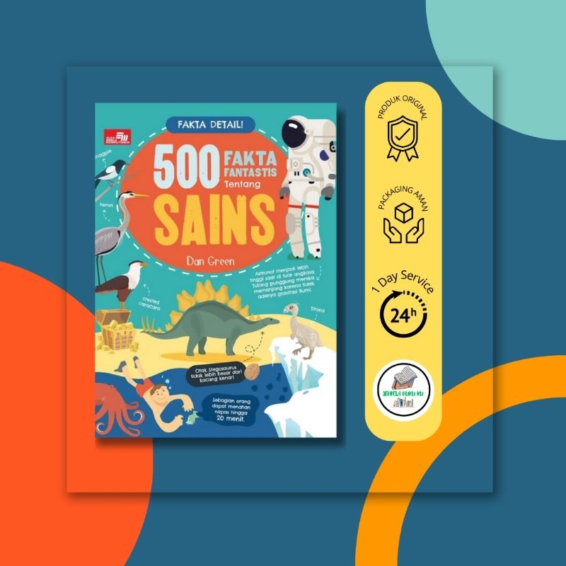 Buku Edukasi Anak Seri Fakta Detail 500 Fakta Fantastis tentang Sains (Dan Green)
