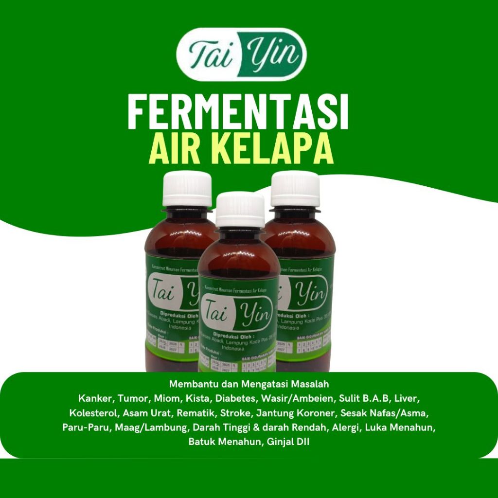 

TAI YIN HERBAL FERMENTASI AIR KELAPA UNTUK KESEHATAN TUBUH