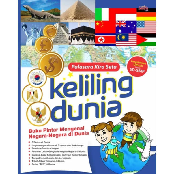 [Buku Anak] Keliling Dunia ; Buku Pintar Mengenal Negara-Negara Di Dunia