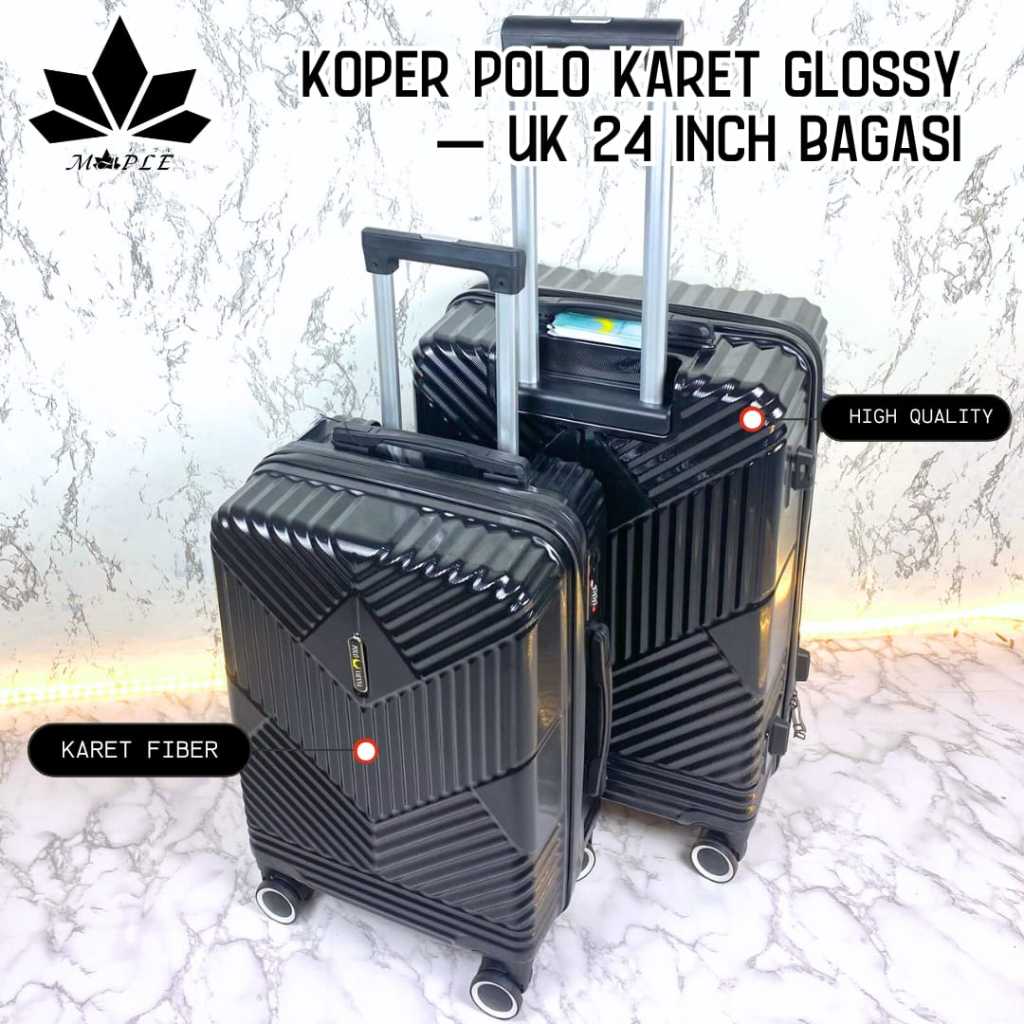 [PENGIRIMAN LUAR MAKASSAR] MAPLE KOPER POLO KARET GLOSSY UK 24 INCH BAGASI KOPER PREMIUM ANTI PECAH 