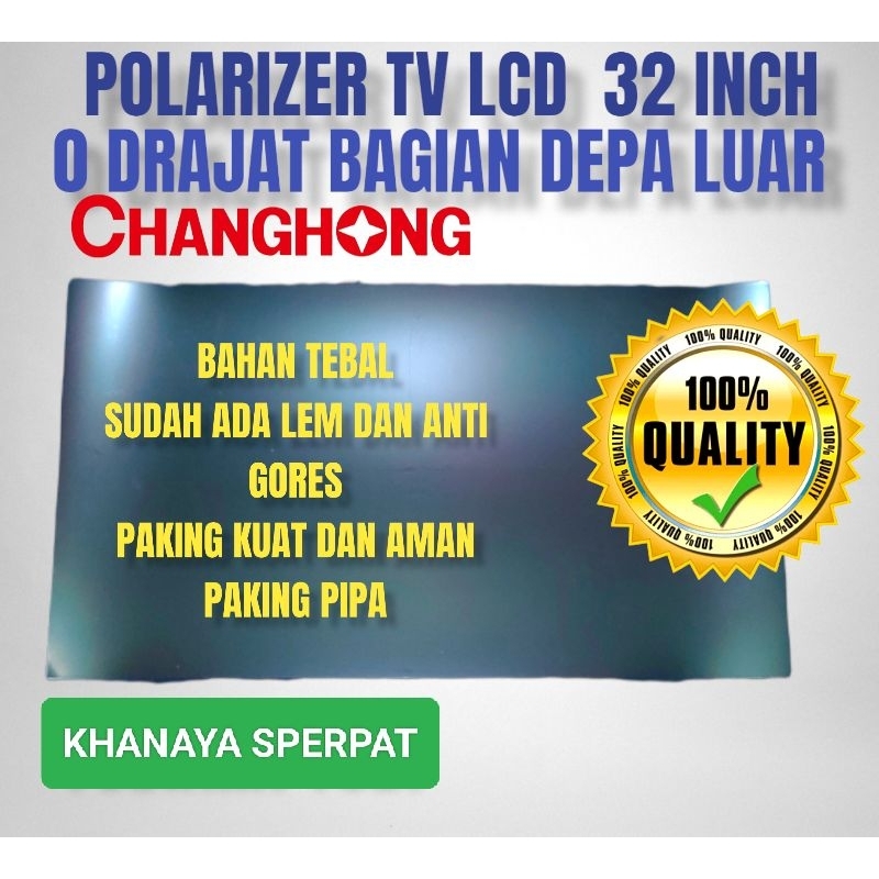 POLARIS POLARIZER LCD LED 32INCH TV CHANGHONG 0 DERAJAT BAGIAN LUAR ATAU BAGIAN DEPAN