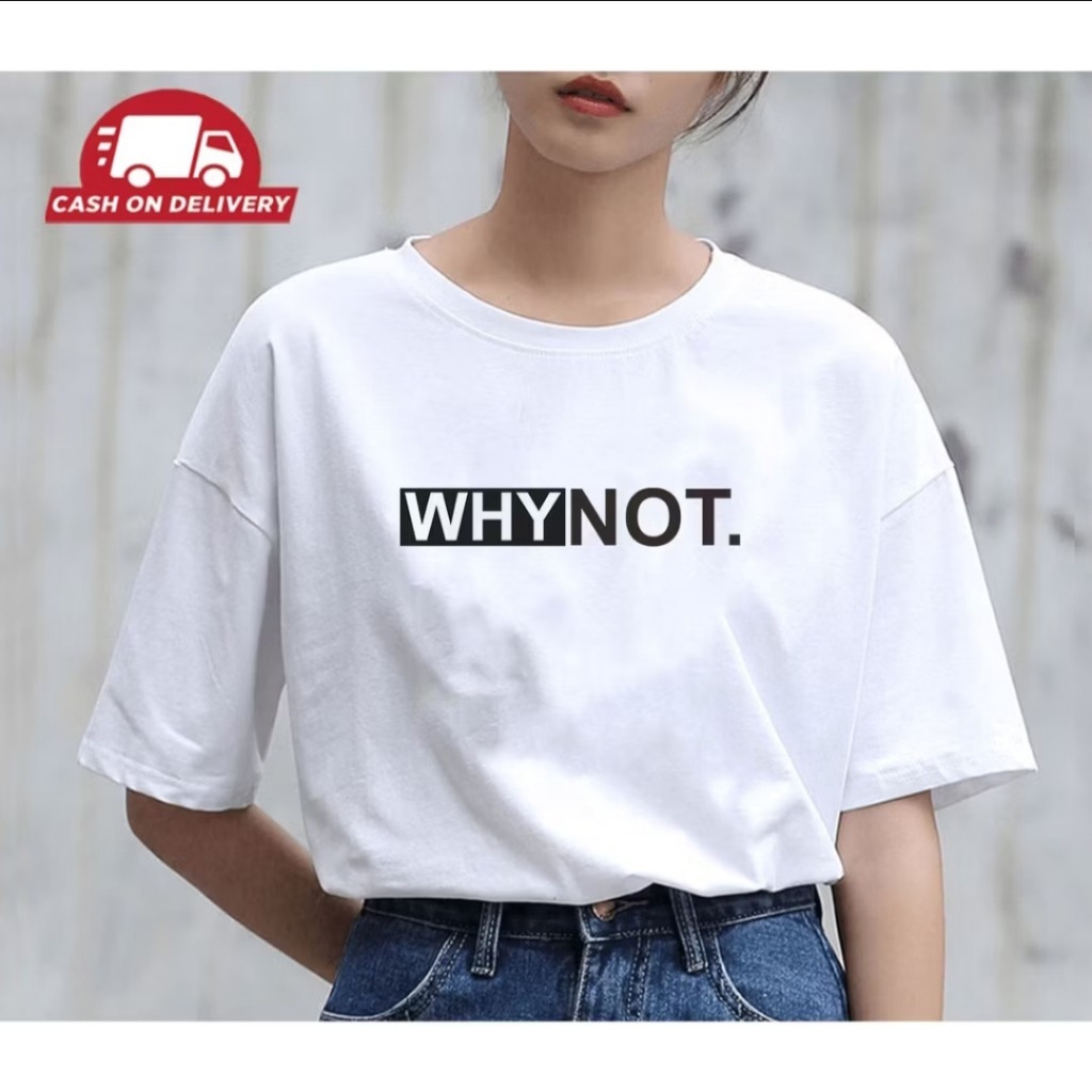Kaos Wanita Whynot | Kaos Oversize Katun