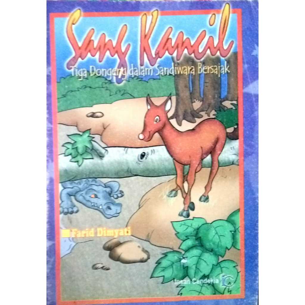Buku Cerita Anak Sang Kancil Tiga Dongeng Dalam Sandiwara Bersajak Farid Dimyati Intan Cendekia