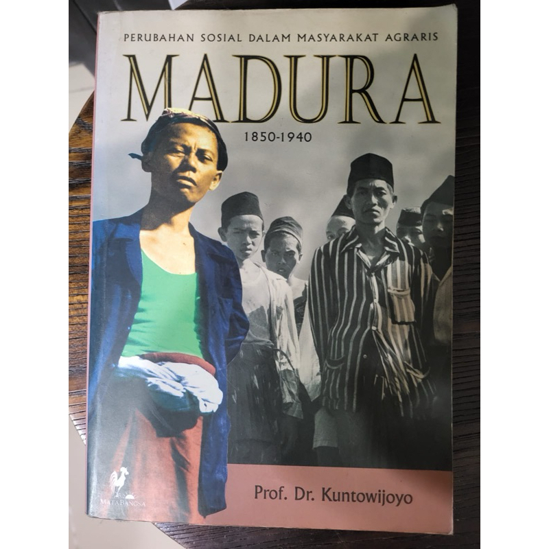 Madura: Perubahan Sosial dalam Masyarakat Agraris 1850-1940