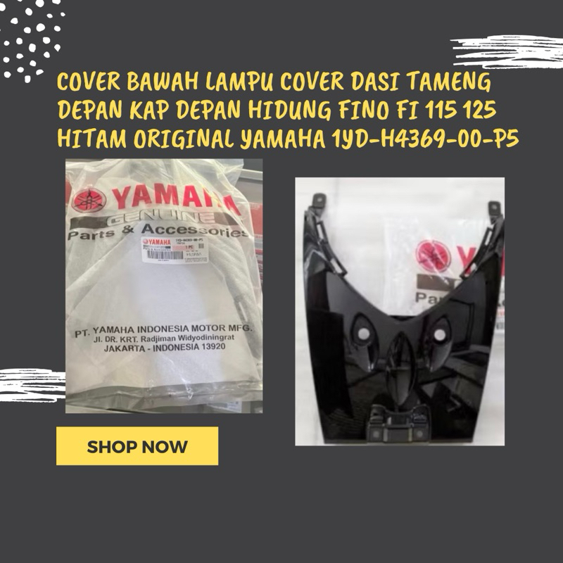 COVER BAWAH LAMPU COVER DASI TAMENG DEPAN KAP DEPAN HIDUNG FINO FI 115 125 HITAM ORIGINAL YAMAHA 1YD