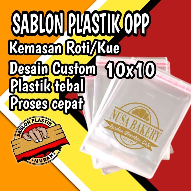 Sablon Plastik Opp Lem ( Seal ) Plastik Roti Plastik Snack 10x10
