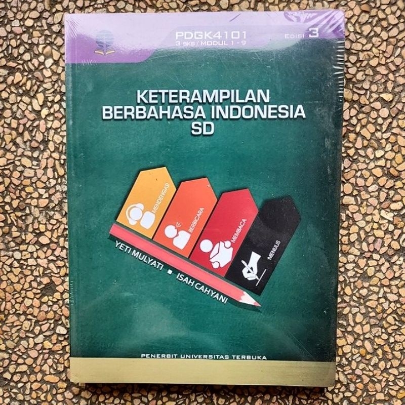 Keterampilan Berbahasa Indonesia Sd Edisi 3 By Yeti Mulyati UT A4