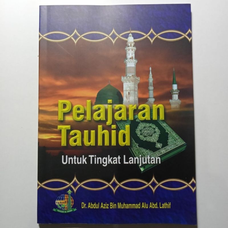 Pelajaran Tauhid untuk Tingkat Lanjutan | Terjemah Muqorror At Tauhid Kitab Ta'limi Lil Mubtadiin