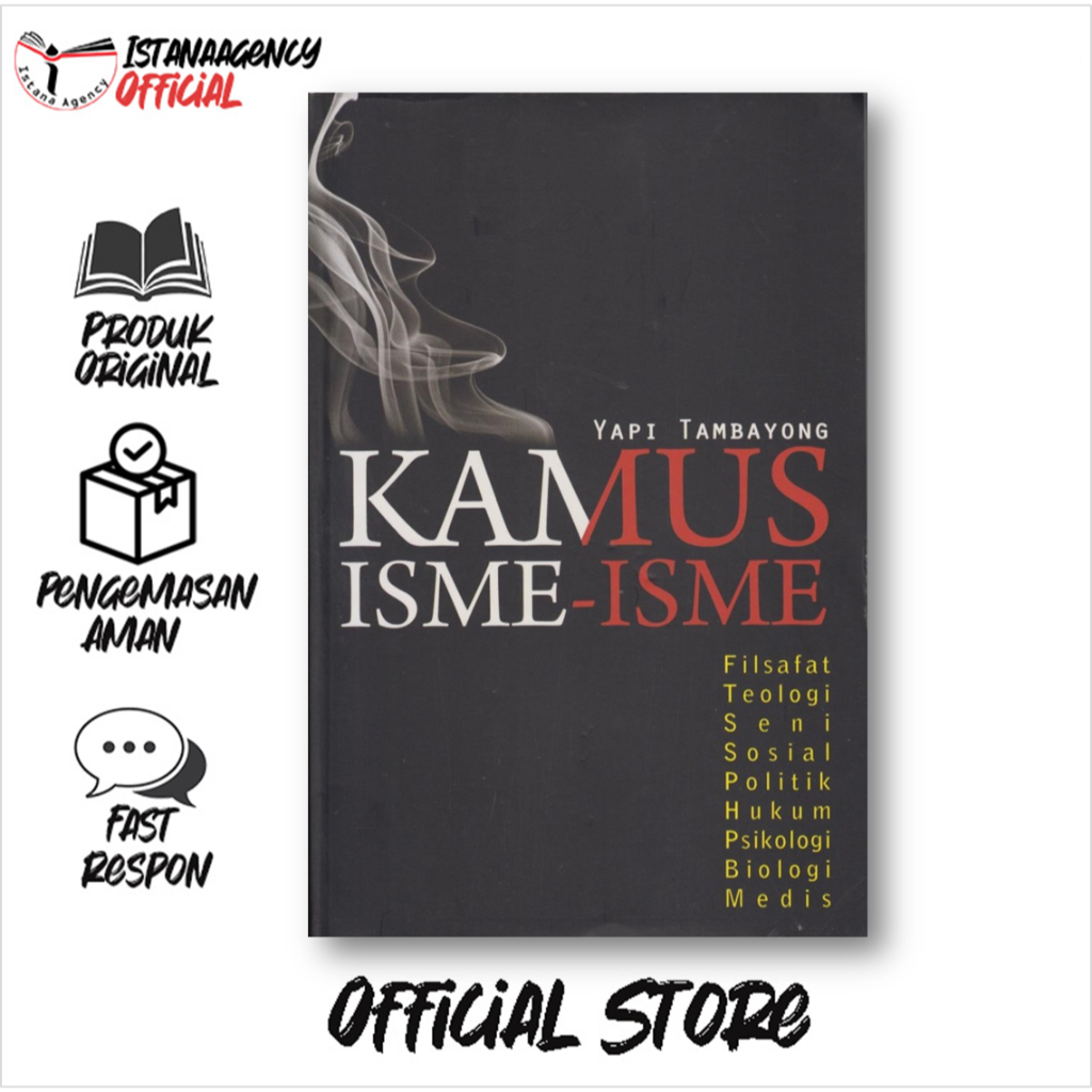 Kamus Isme-Isme: Filsafat Teologi Seni Sosial Politik Hukum Psikologi Biologi Medis