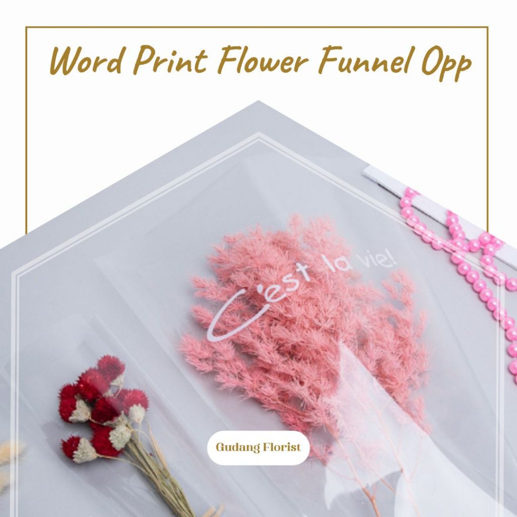 

WORD PRINT FLOWER FUNNEL OPP / PLASTIK BUKET / PLASTIK BUNGA / CORONG BUKET