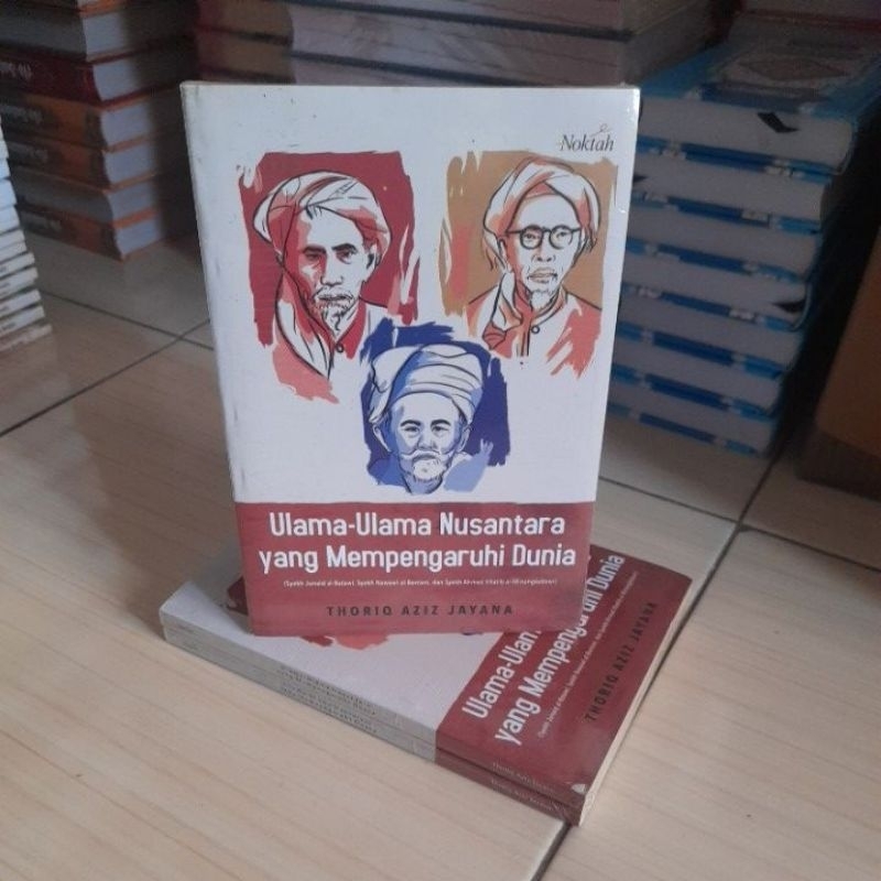 Ulama ulama Nusantara yang Mempengaruhi Dunia - Thoriq Aziz Jayana