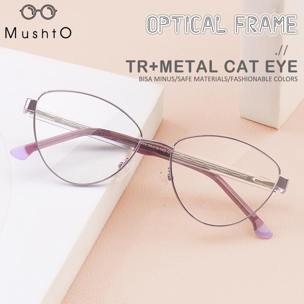 Mushto Kacamata Style Cat Eye Kekinian Frame TR+Metal Kokoh Fashionable Wanita Lensa Plano Bisa Minu