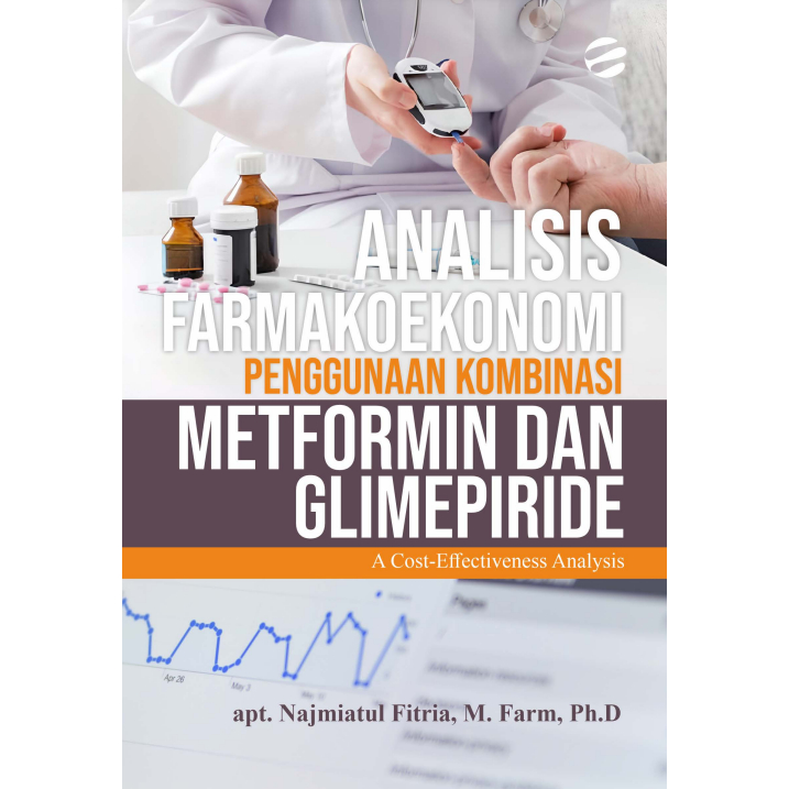 ANALISIS FARMAKOEKONOMI PENGGUNAAN KOMBINASI METFORMIN DAN GLIMEPIRIDE: A Cost-Effectiveness Analysi
