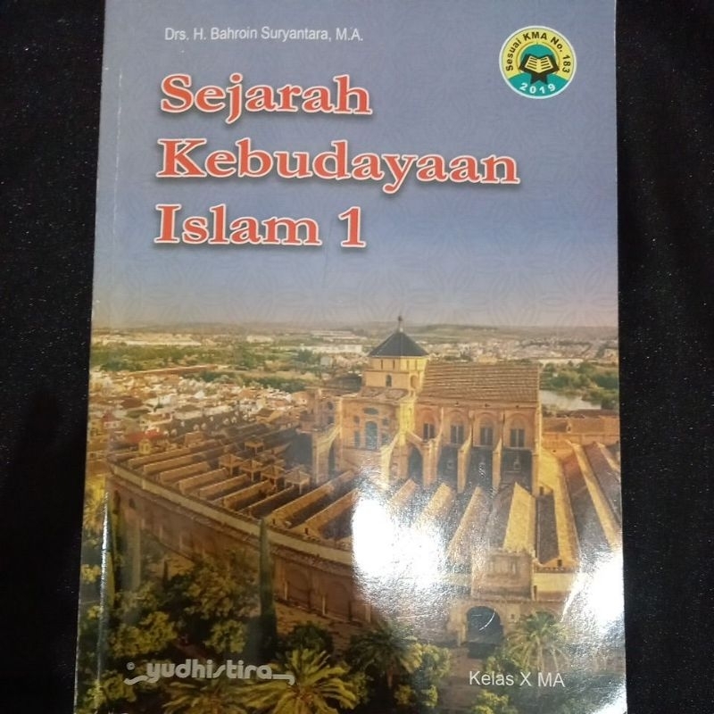 

Buku Paket Sejarah Kebudayaan Islam SKI Kelas 1 SMA / MAN (Kelas 10) I Yudhistira I Sesuai KMA No. 183 2019 I Buku Paket I Buku Sekolah I Buku preloved