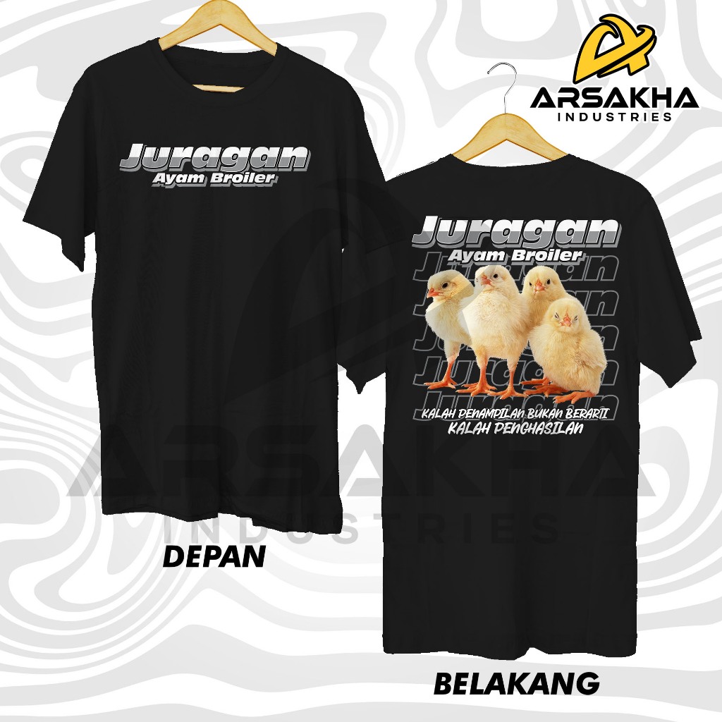 Kaos Juragan Ayam Broiler Anak ayam Baju Distro by Arsakha Industries