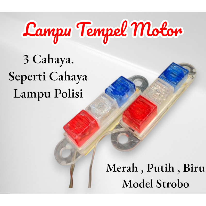 Lampu Tempel Sepeda Motor , Model Lampu Polisi , 3 Warna = Merah , Putih , Biru . Strobo