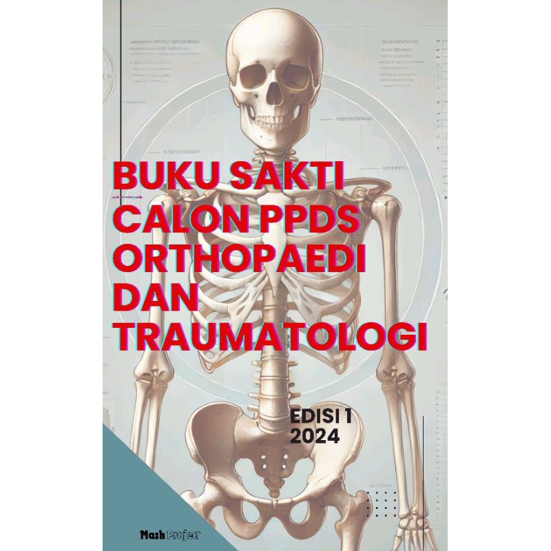 Buku Sakti CPPDS ORTOPEDI DAN TRAUMATOLOGI