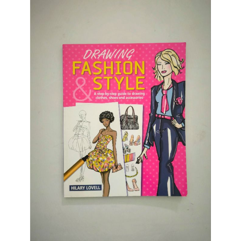 Buku gambar fashion desain Drawing Fashion & Style by Hilary Lovell