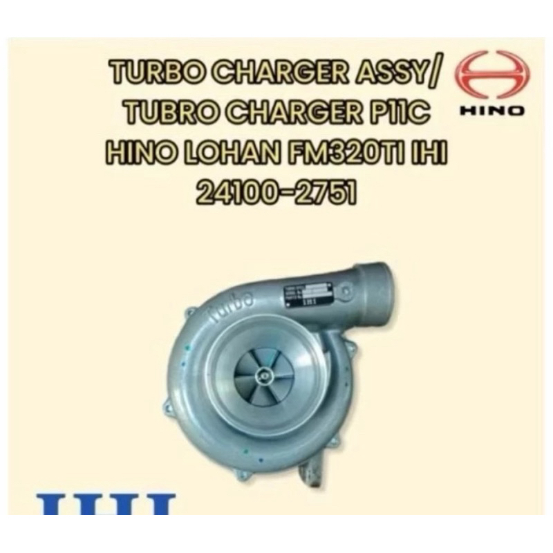 TURBO CHARGER ASSY 24100-2751 TURBO CHARGER P11C HINO LOHAN FM320TI IHI