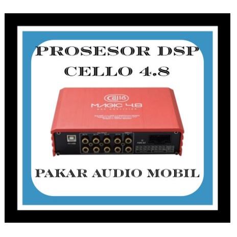 prosesor dsp cello 4.8 / PROSESOR AMPLIFIER DSP CELLO 8INCH / PROSESOR CELLO