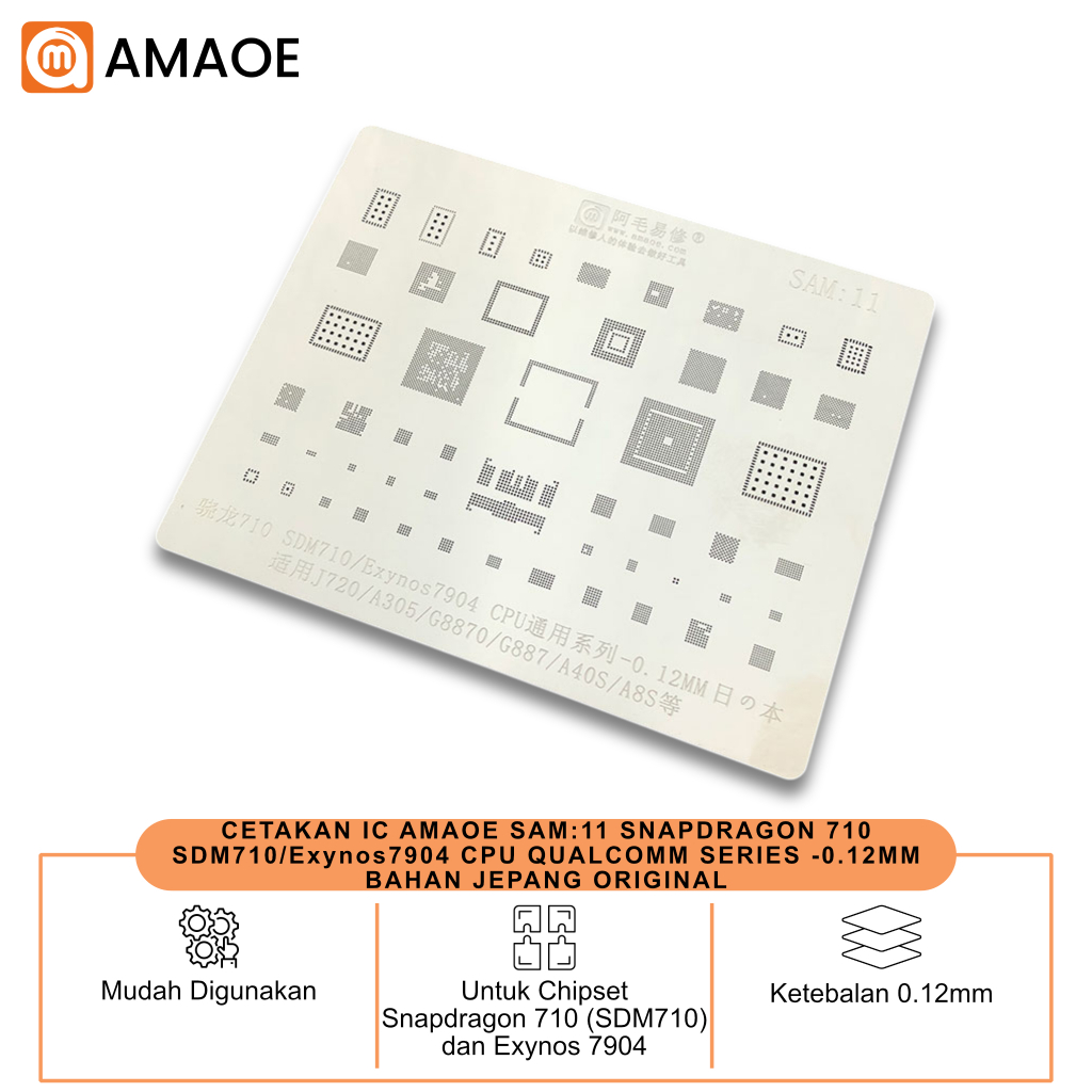 CETAKAN IC AMAOE SAM:11 SNAPDRAGON 710 SDM710/Exynos7904 CPU QUALCOMM SERIES -0.12MM BAHAN JEPANG OR