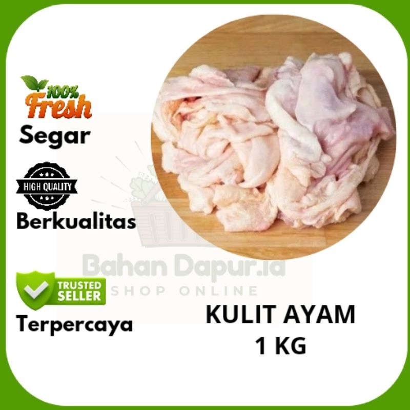 

KULIT AYAM | 1 KG | Bahan Dapur.id