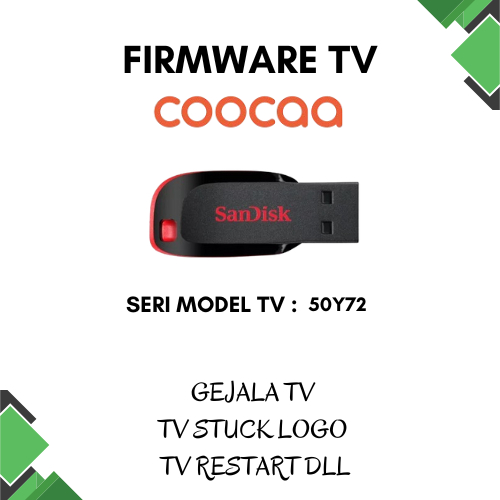 FIRMWARE TV COOCAA 50Y72 ANDROID SMART TV