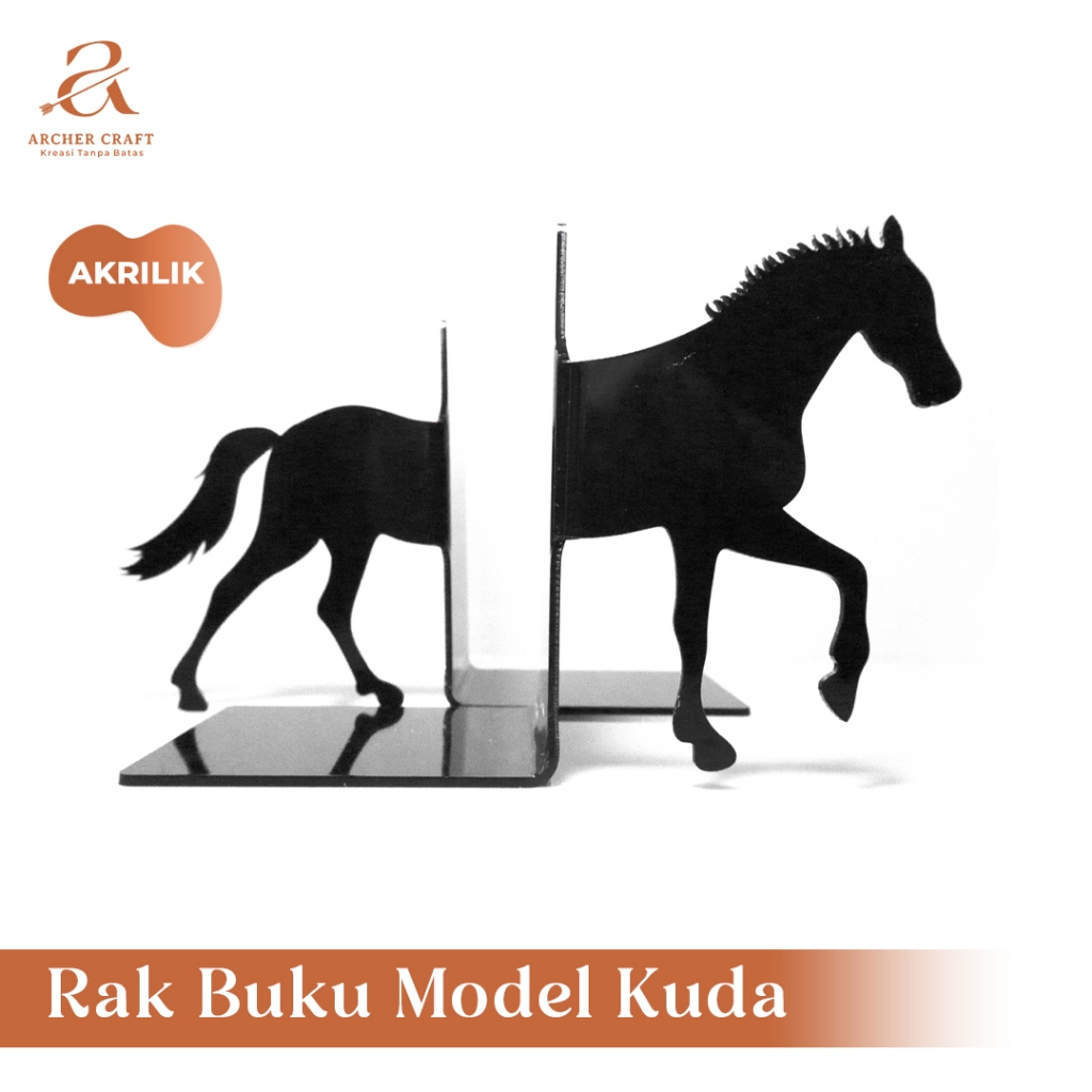 

RAK BUKU / RAK PEMISAH BUKU / MODEL KUDA / AKRILIK