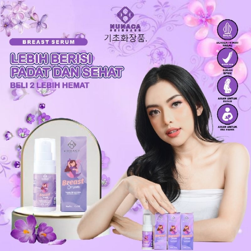 BREAST SERUM NUNACA ORIGINAL | PERAWATAN PAYUDARA BESAR KENCANG PADAT DAN BERISI AMAN BPOM