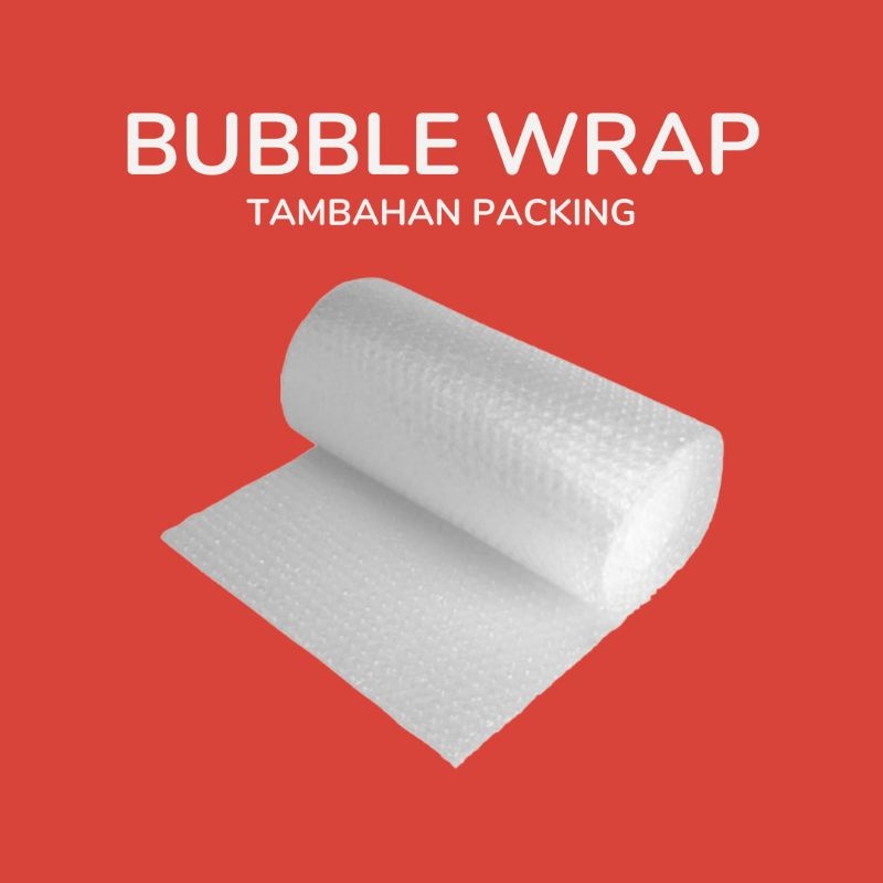 

BUBBLE WRAP / TAMBAHAN PACKING / EXTRA PROTECTION