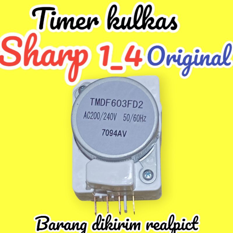 Timer kulkas Sharp 1_4 ( satu empat) ORIGINAL SHARP