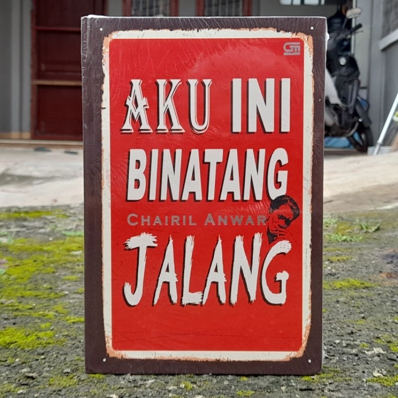 Aku Ini Binatang Jalang by Chairil Anwar (2011) ORIGINAL Gramedia Pustaka Utama Hardcover SEALED / N