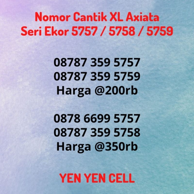 Nomor Cantik XL Axiata Seri Ekor 5758 / Akhiran Maju Mapan / 5757 Belakang / Ujung 5759 - PROMO Kart