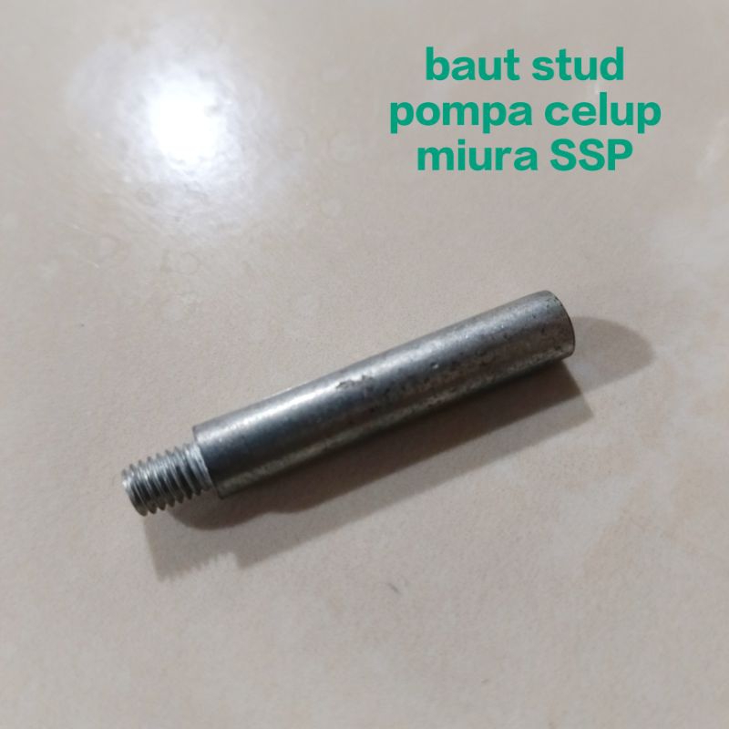Baut stud bolt pompa sibel celup ssp miura