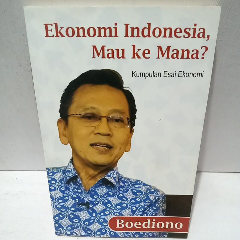 Buku Original EKONOMI INDONESIA KE MANA - BOEDIONO