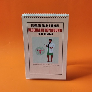 Lembar Balik Edukasi Kesehatan Reproduksi Remaja - Lembar Balik Edukasi Kesehatan Reproduksi Remaja