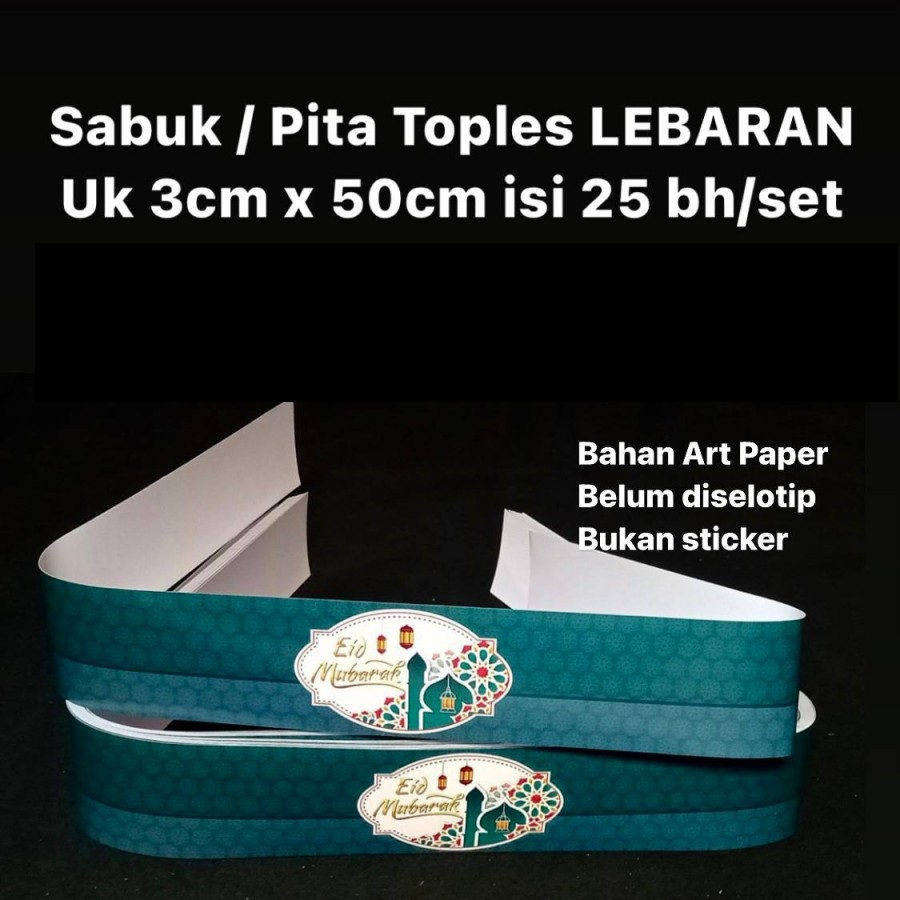 

(25 Pcs) Paperbelt Idul Fitri Sabuk Toples Kue Kering Lebaran Paper Belt Eid Mubarak Uk 3 cm x 50 cm