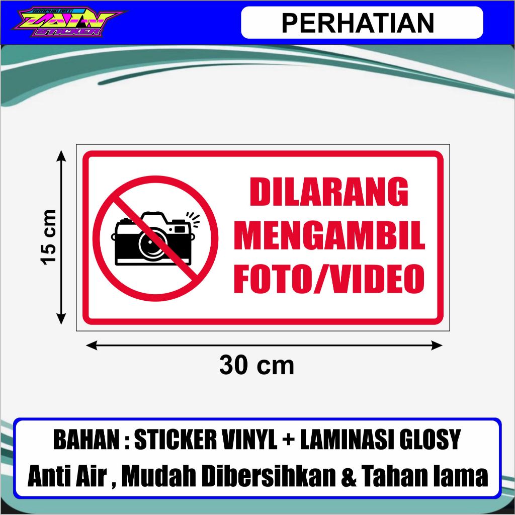 

STICKER DILARANG MENGAMBIL FOTO/VIDEO|BAHAN VINYL + LAMINASI GLOSY ANTI AIR & ANTI LUNTUR