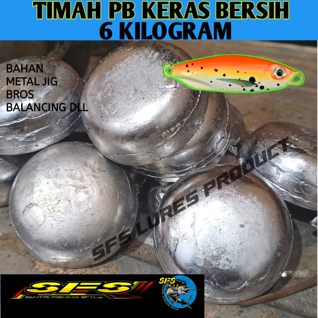 TIMAH KERAS TIMAH BERSIH 6KG TIMAH BAHAN METAL JIG TIMAH UMPAN PANCING TIMAH BERSIH TIMAH PB TIMAH
