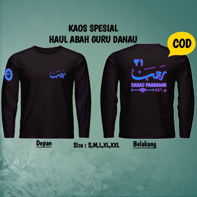 KAOS HAUL ABAH GURU DANAU KE 1 21 RAJAB LENGAN PANJANG